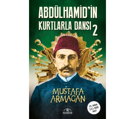 Abdülhamid’in Kurtlarla Dansı-2