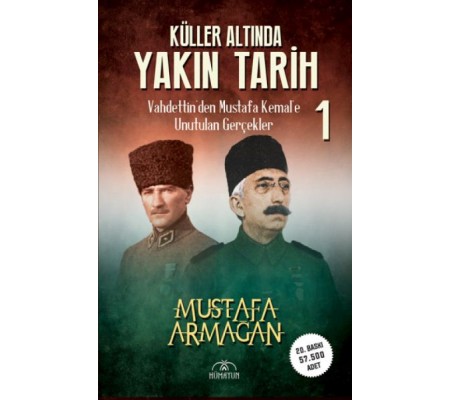 Küller Altında Yakın Tarih 1 - Vahdettin’den Musta