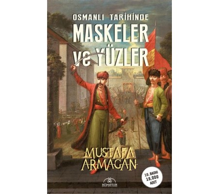 Osmanlı Tarihinde Maskeler ve Yüzler