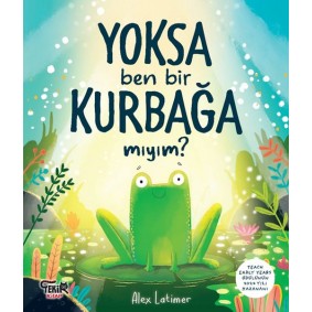 Yoksa Ben Bir Kurbağa Mıyım ?