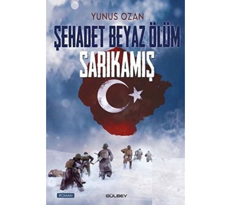 Şehadet Beyaz Ölüm Sarıkamış