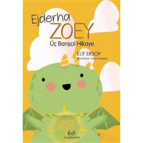 Ejderha Zoey Üç Barışçıl Hikaye Ejderha Zoey Üç Barışçıl Hikaye