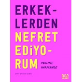 Erkeklerden Nefret Ediyorum