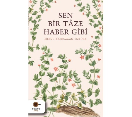 Sen Bir Tâze Haber Gibi