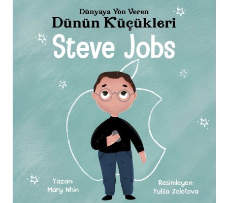 Dünyaya Yön Veren Dünün Küçükleri Steve Jobs