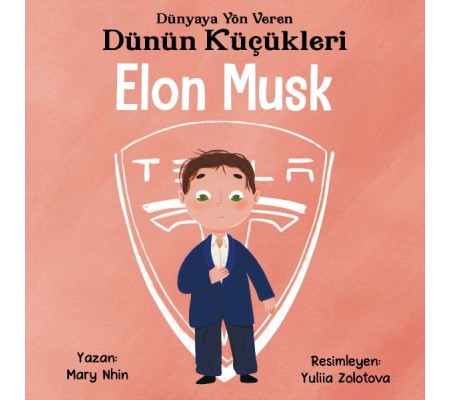 Dünyaya Yön Veren Dünün Küçükleri Elon Musk