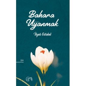 Bahara Uyanmak Bahara Uyanmak