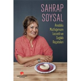 Anadolu Mutfağımızın Lezzetli ve Sağlıklı Reçeteleri Anadolu Mutfağımızın Lezzetli ve Sağlıklı Reçeteleri