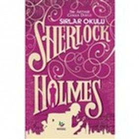Sırlar Okulu - Sherlock Holmes Sırlar Okulu - Sherlock Holmes