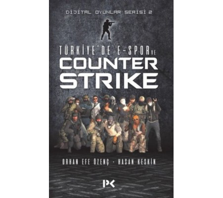 Dijital Oyunlar Serisi 2- Türkiye'de E-Spor ve Counter Strike