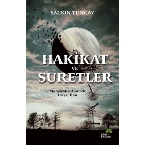 Hakikat ve Suretler Hakikat ve Suretler