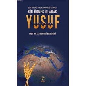 Bir Örnek Olarak Yusuf Aleyhisselam Bir Örnek Olarak Yusuf Aleyhisselam