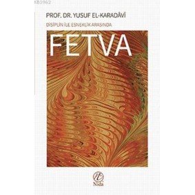 Disiplin İle Esneklik Arasında Fetva Disiplin İle Esneklik Arasında Fetva