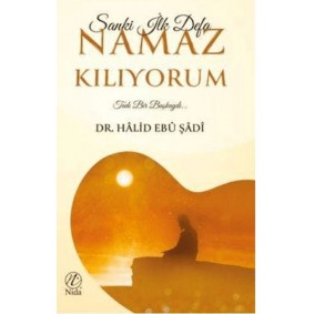 Sanki İlk Defa Namaz Kılıyorum