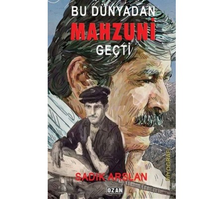 Bu Dünyadan Mahzuni Geçti