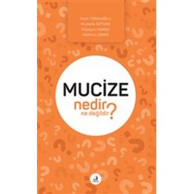 Mucize Nedir Ne Değildir?