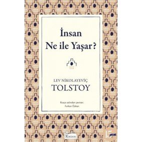 İnsan Ne ile Yaşar? İnsan Ne ile Yaşar?