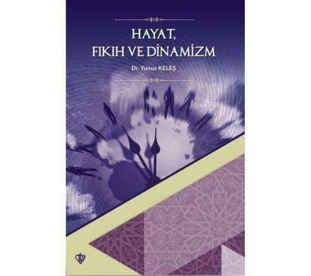 Hayat Fıkıh ve Dinamizm