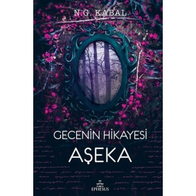 Gecenin Hikayesi - Aşeka (Ciltli) Gecenin Hikayesi - Aşeka (Ciltli)