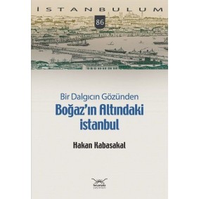 Bir Dalgıcın Gözünden Boğaz’ın Altındaki İstanbul