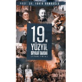 19. Yüzyıl Siyasi Tarihi, 1789-1914 - Ciltli 19. Yüzyıl Siyasi Tarihi, 1789-1914 - Ciltli
