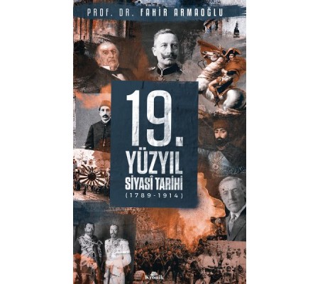 19. Yüzyıl Siyasi Tarihi, 1789-1914 - Ciltli