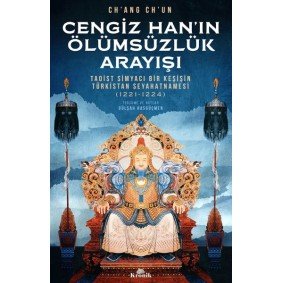 Cengiz Han’ın Ölümsüzlük Arayışı Cengiz Han’ın Ölümsüzlük Arayışı