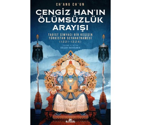 Cengiz Han’ın Ölümsüzlük Arayışı