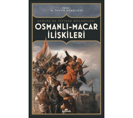 Osmanlı-Macar İlişkiler Avrupa’da İktidar Mücadelesi