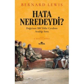 Hata Neredeydi? - Doğu’nun 300 Yıldır Cevabını Aradığı Soru Hata Neredeydi? - Doğu’nun 300 Yıldır Cevabını Aradığı Soru