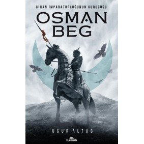 Cihan İmparatorluğunun Kurucusu - Osman Beg Cihan İmparatorluğunun Kurucusu - Osman Beg