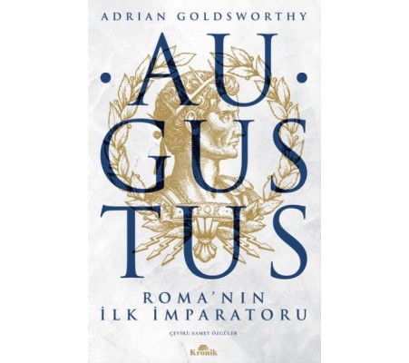 Augustus - Roma'nın İlk İmparatoru