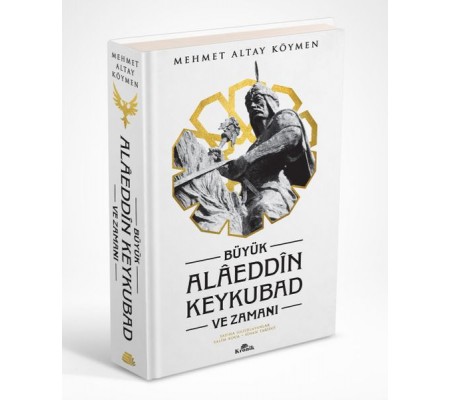 Büyük Alaeddin Keykubad ve Zamanı - Ciltli