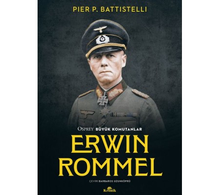 Erwin Rommel - Osprey Büyük Komutanlar