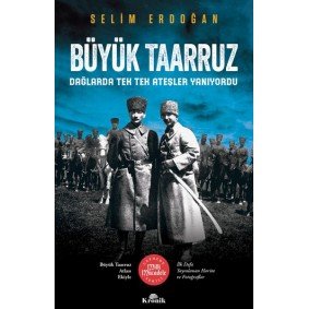 Büyük Taarruz - Dağlarda Tek Tek Ateşler Yanıyordu Büyük Taarruz - Dağlarda Tek Tek Ateşler Yanıyordu