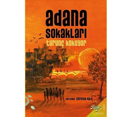 Adana Sokakları Turunç Kokuyor