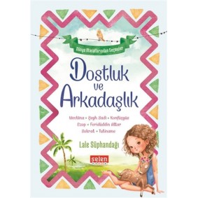 Dostluk ve Arkadaşlık Dostluk ve Arkadaşlık