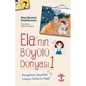 Ela’nın Büyülü Dünyası 1 Kutuplara Seyahat Ela’nın Büyülü Dünyası 1 Kutuplara Seyahat