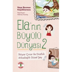 Ela’nın Büyülü Dünyası 2 İhtiyar Çınar ile Dostluk Arkadaşlık Güzel Şey Ela’nın Büyülü Dünyası 2 İhtiyar Çınar ile Dostluk Arkadaşlık Güzel Şey