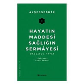 Hayatın Maddesi Sağlığın Sermayesi