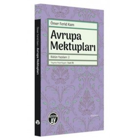 Avrupa Mektupları - Bütün Yazıları 2 Avrupa Mektupları - Bütün Yazıları 2