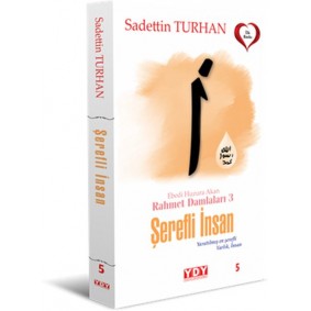 Ebedi Huzura Akan Rahmet Damlaları 3 Şerefli İnsan Ebedi Huzura Akan Rahmet Damlaları 3 Şerefli İnsan