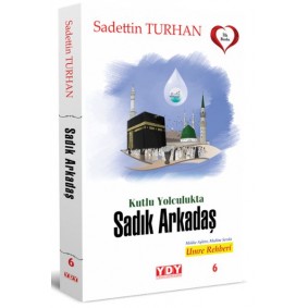 Kutlu Yolculukta Sadık Arkadaş Kutlu Yolculukta Sadık Arkadaş