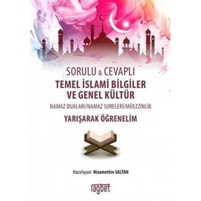 Sorulu Cevaplı Temel İslami Bilgiler ve Genel Kültür