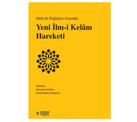 Sabit ile Değişken Arasında Yeni İlm-i Kelâm Hareketi