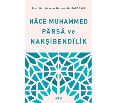 Hace Muhammed Parsa ve Nakşibendilik