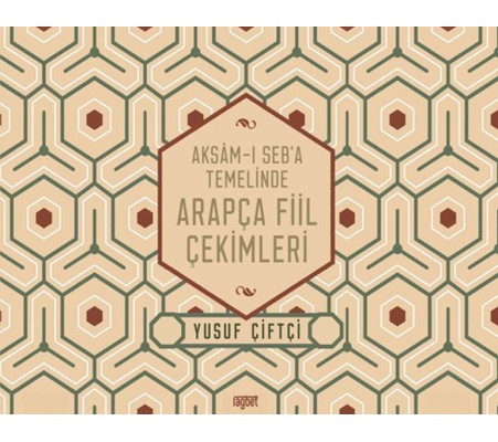 Aksamı Seba Temelinde Arapça Fiil Çekimleri