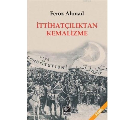 İttihatçılıktan Kemalizme İttihatçılıktan Kemalizme