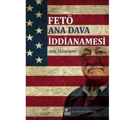 FETÖ Ana Dava İddianamesi