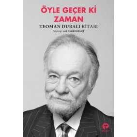 Öyle Geçer Ki Zaman - Teoman Duralı Kitabı Öyle Geçer Ki Zaman - Teoman Duralı Kitabı